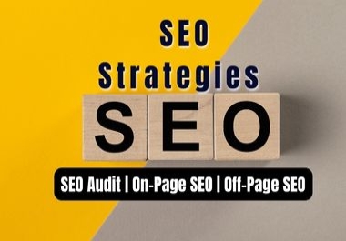 I Will Give SEO Strategies SEO Audit On-Page SEO Off-Page SEO