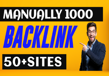 MANUALLY Do 1000 UNIQUE domain SEO BackIinks on DA 50 plus sites
