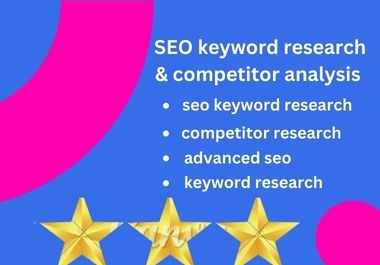 I will do SEO keyword research & competitor analysis your website