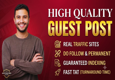 Get Premium 10 High DA DR Guest Post Backlinks from Real Traffic Websites