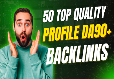DA 90+ 50 Profile Backlinks On Excellent Sites Top Quality Links