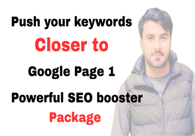 Push your keywords closer to Google Page 1 with Powerful SEO Booster Package