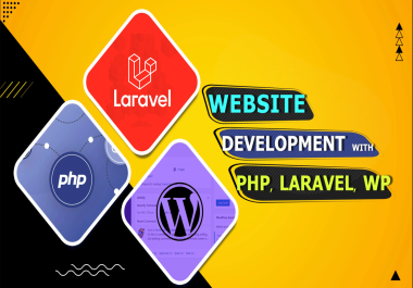 I will do website develoment in laravel PHP,  wordpress,  with HTML,  CSS,  javascript