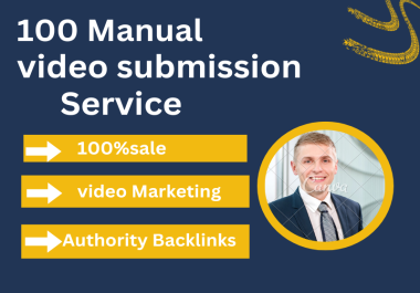 I will provide 100 video submission with high da backlinks and high authority PR