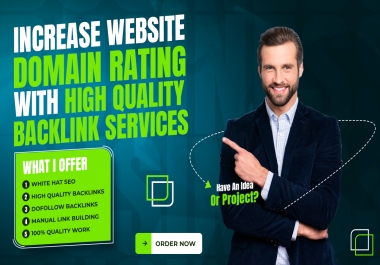 I will increase website domain rating with high quality backlink services