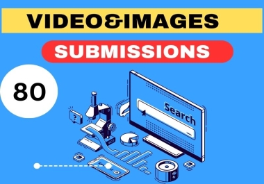 I will submit video or image submission to 80 sharing sites