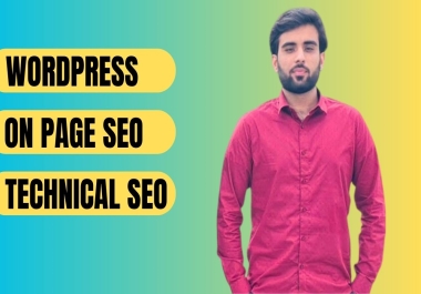 I will do Onpage/ON site,  Technical Seo and optimization for your Wordpress website