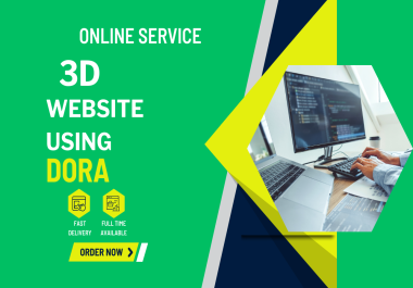 i will design 3d model website in dora,  dora website,  dora 3d landing page design 3d model website