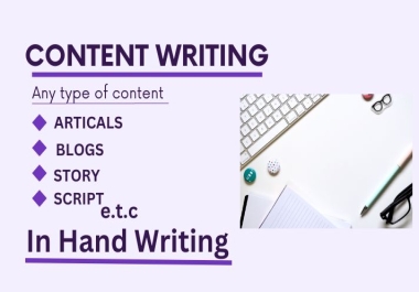 I will do any type of content writing in human hand writing
