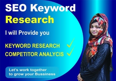 You will get Best SEO keyword research and competitor analysis for your website