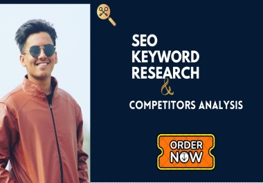 I will do SEO keywords research and competitors analysis