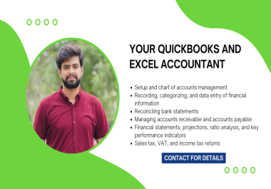 I will do Accounting and Bookkeeping,  using Quickbooks Online and Excel