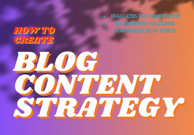 I will create your blog content strategy with SEO keyword advice