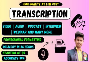 I will do video transcription and audio transcription within 24 hours