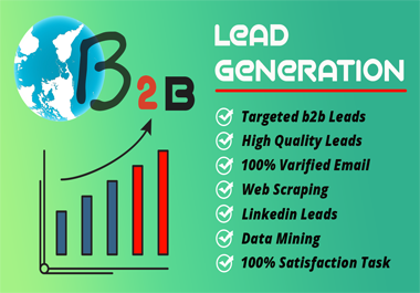 I will do highly targeted 100 b2b lead generation of your business