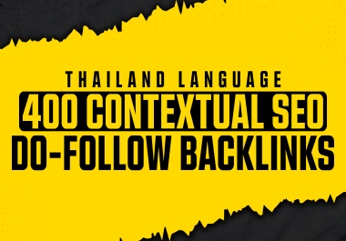 Thailand Language- 400 Contextual SEO Do-Follow Backlinks