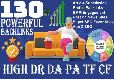 Improve Ranking By 130 Unique Domain High Authority Backlinks with DR DA PA CF TF Upto 100 Best SEO