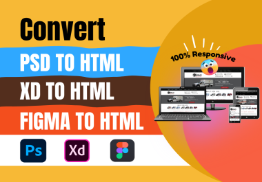 I will convert PSD to html figma to html xd to html css bootstrap 4 responsive website