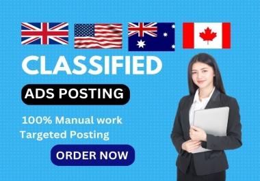 I will create 60 classified ads posting on USA,  UK,  canada,  australia ad sites