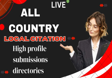 I will do all countries local citations,UK,UAE,USA,China,Singapore,France,italy,brazil,japan