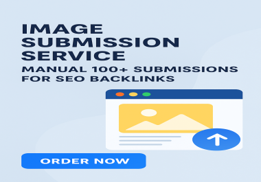 I will do 100 High Quality Image Submission on Top Image Sharing Sites for SEO & Branding