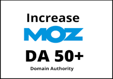 Boost Your Website's Success Increase Moz Domain Authority to 50+