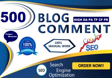 I will 500 high quality do follow blog comments