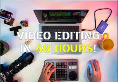 Video editing project with delivery within 48 hours