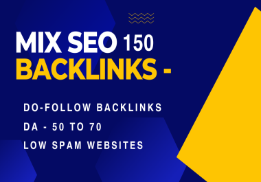 150 Mix backlinks High Da Do-Follow Permanent links