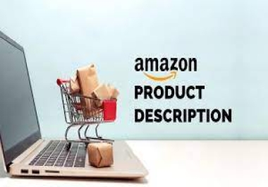 I will write top Amazon Listing SEO Product Descriptions