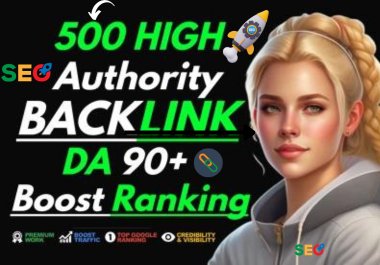 Supercharge Your SEO with 500 High Authority Dofollow Backlinks with quality DA 60-90