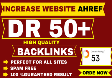 I will increase Domain Rating Dr 50 Plus using high authority SEO backlinks