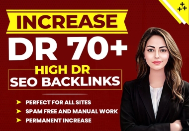 I Will increase DR Domain Rating 70+ Moz Da Domain Authority 50 Plus With High DA, DR Backlinks