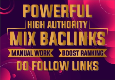 I will do High Authority Dofollow Unique Backlinks