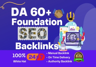 Build 50+ White Hat DA 60+high Authority Manual Foundation Backlinks