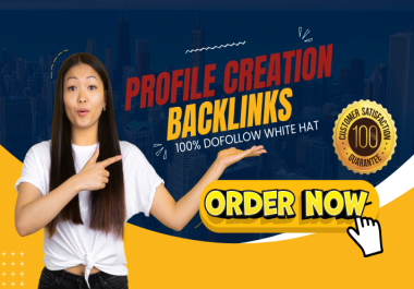 RANK your website BY USING 90 Profile Creation backlinks Powerful site