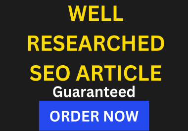 Write well researched SEO articles of 2000 words