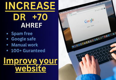 I will enhance your Ahrefs domain rating to 70 or higher.