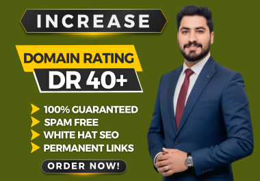I will increase ahrefs domain rating DR 40+