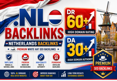 I will create 100 High Quality. NL Netherland DR 60+ and DA 30+ Backlinks