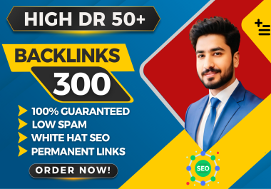 I will create 300 High DA and DR Backlinks From Unique Domains