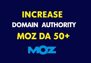 increase moz domain authority da 50 plus