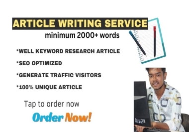 SEO optimized Article Writing Service,  2000+ words SEO article