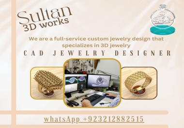 I will create customized 3D jewelry,  Having over 20 years of experience