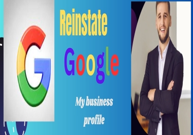 i will reinstate and fix suspended google my business profile