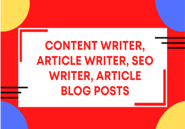 I will be your content writer for 500,  1000 words SEO articles and blogs