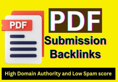 40 PDF submission/ share on top high DA,  PA,  and Low spam score site backlinks