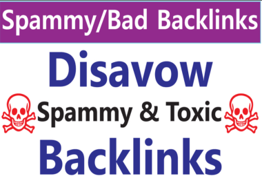 Disavow Spammy Toxic Bad backlinks remove negative SEO effect