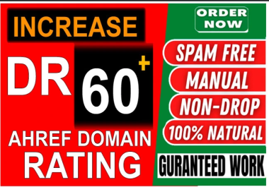 I will increase dr ahref domain rating 60 plus with high quality SEO backlinks