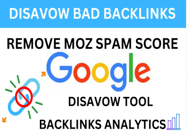 Decrease Spam Score and Disavow Spammy Toxic Bad backlinks of Website